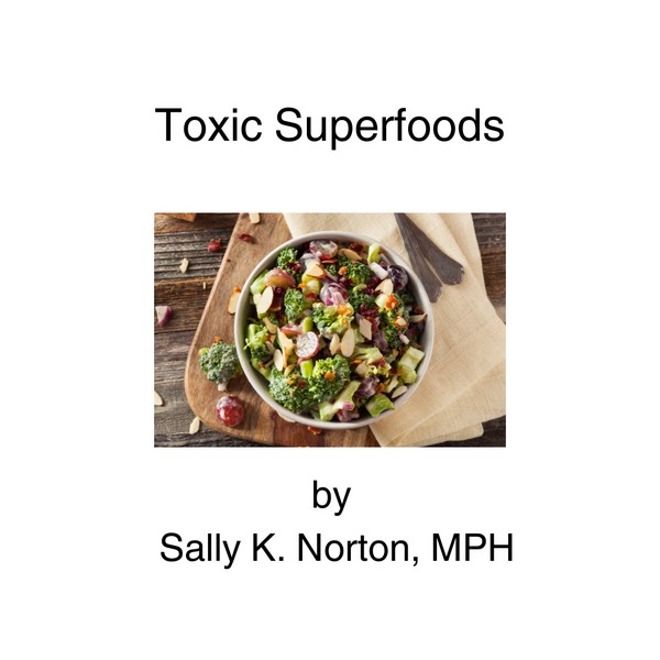 Sally K. Norton Toxic Superfoods