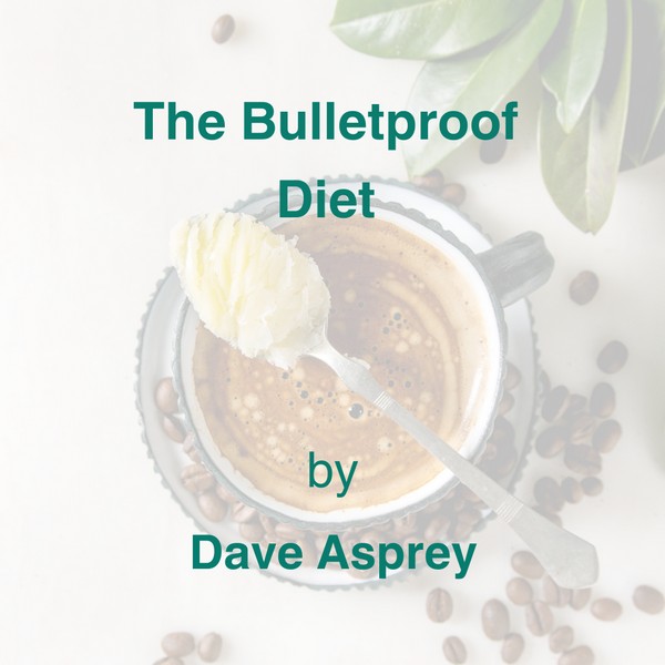 the bulletproof diet dave asprey